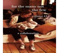 Various For The Many Not The Few Volumes 43 Paperback Book Various Multicolor