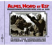 Various - France: Une Anthologie - Alpes, Nord & Est 1930-2006