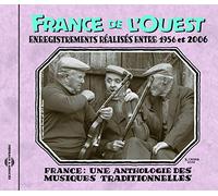 Various - France: Une Anthologie - France de L'Ouest 1956 - 2006