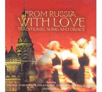 Various - From Russia With Love - Traditional Song and Dance