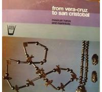 Various / From Vera-Cruz To San Cristobal-Mexican Harps And Marimbas / LP