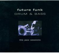 Various - Future Funk Drum N Bass Jazz S