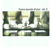 Various - Future Sounds Of Jazz Vol. 5