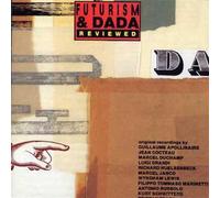 VARIOUS - Futurism and Dada Reviewed