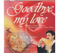 Various - G00DBYE MY L0VE (Famous AbschiedsmeIodien) Panflute Versions