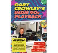 Various - Gary Crowleys Indie 90s Playback - Classics, Curveballs and Bangers