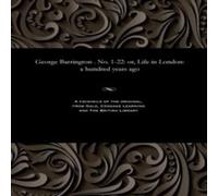 Various George Barrington . No. 1-22: or, Life in London: a hundred years Various Multicolor