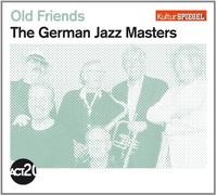 Various/German Jazz Masters - Old Friends (Kulturspiegel Edition)
