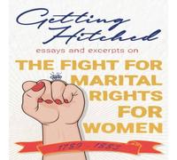 Various Getting Hitched: Essays & Excerpts on the Fight for Marital Various Multicolor