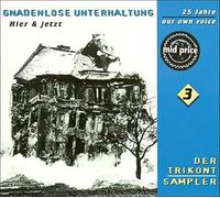Various - Gnadenlose Unterhaltung - Hier & Jetzt