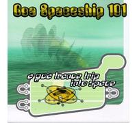 Various - Goa Spaceship 101: A Goa Trance Trip Into Space