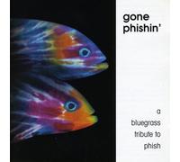 Various - Gone Phishin Tribute to Phish