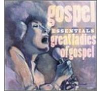 Various - Gospel Essentials: Great Ladie