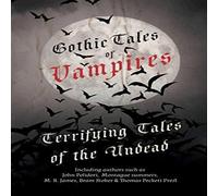 Various Gothic Tales of Vampires - Terrifying Tales of the Undead Various Multicolor