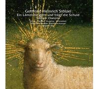Various - Gottfried Heinrich Stölzel: Ein Lämmlein geht und trägt die Schuld, Passion Oratorio
