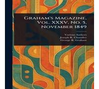 Various Graham's Magazine, Vol. XXXV, No. 5, November 1849 Hardcover Book Various Multicolor