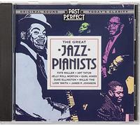 Various - Great Jazz Pianists CD: Instrumental Jazz From the 20s 30s & 40s Fats Waller; Earl Hines; James P Johnson; Jelly Roll Morton and Duke Ellington. Remastered By Past Perfect Vintage Music