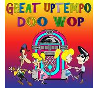 Various Artists - Great Uptempo Doo Wop (Various Artists)