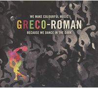 Various - Greco-Roman: We Make Colourful Music Because We Dance In The Dark