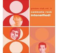 Various - Groove Club Vol. 3 Cambodia Rock Intensified!