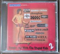 Various - Hanging Out With Stupid Kids2