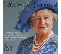 Various - Happy and Glorious - Queen Mother's 100th Birthday Album