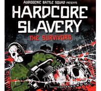 Various - Hardcore Slavery: the Survivors