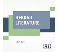 Various Hebraic Literature: Translations From The Talmud, Midrashim And Various Multicolor