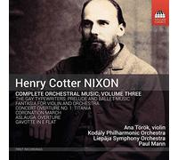 Various - Henry Cotter Nixon: Complete Orchestral Music, Vol. 3