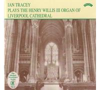 Various - Henry Willis III Organ Of Liverpool Cathedral, The (Tracey)
