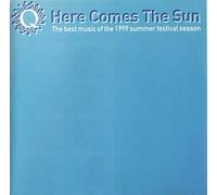Various - Here Comes The Sun: The Best Music Of The 1999 Summer Festival Season