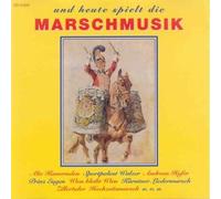 Various - & Heute Spielt die Marschmusik