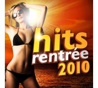 Compilation - Hits Rentree 2010