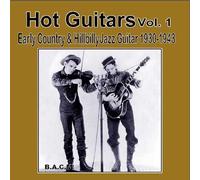Various - Hot Guitars Volume 1: Early Country & Hillbilly Jazz Guitar 1930-1943