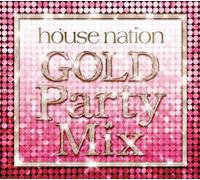 Various - House Nation Gold Party Mix [Import]