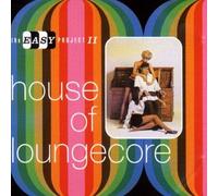Various - House Of Loungecore: The Easy Project II