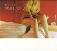 Various - House Rebels, 013