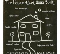 Various - House That Trax Built