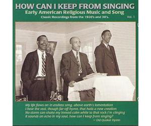 Various How Can I Keep From Singing: Early American Religious Music and Son (CD)