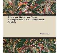 Various How to Decorate Your Lampshade - An Illustrated Guide Paperback Book Various Multicolor