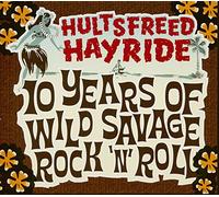 Various - Hultsfreed Hayride - Rockabilly Weekender - Hultsfreed Hayride: 10 Years of Wild Savage Rock'n'Roll
