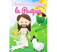 Various - I bambini cantano la Pasqua. Con CD-Audio.
