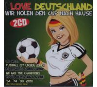 Various - I Love Deutschland - Wir holen den Cup nach Hause