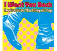 Various - I Want You Back-Dedicate to Th [Import]