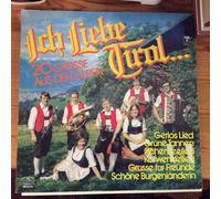Various - Ich Liebe Tirol... 20 Grüsse Aus Den Alpen