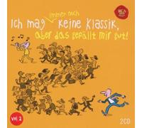 Various - Ich mag immer noch keine Klassik, aber das gefällt mir gut!