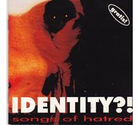 Various - Identity?! Songs Of Hatred