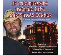 Various - If Toothpaste Tasted Like Christmas Dinner