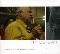 Various - I'm Believin': Gospel Music In Middle Tennessee