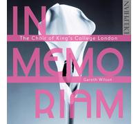 Choir Of King'S College London; Gareth Wilson - In Memoriam